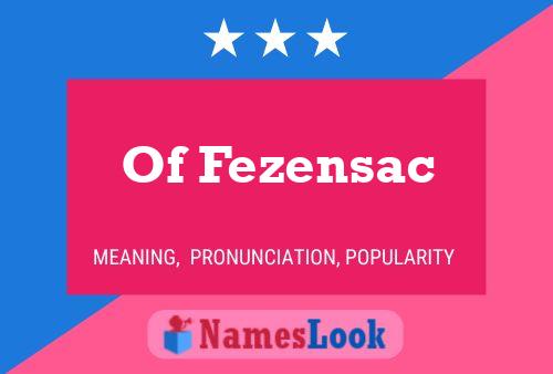 Póster del nombre Of Fezensac