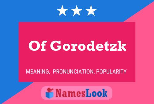 Póster del nombre Of Gorodetzk