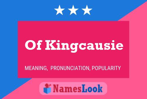 Póster del nombre Of Kingcausie