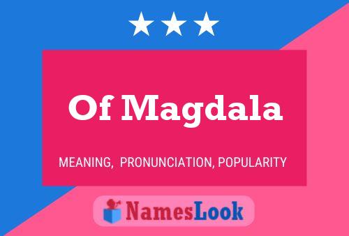 Póster del nombre Of Magdala