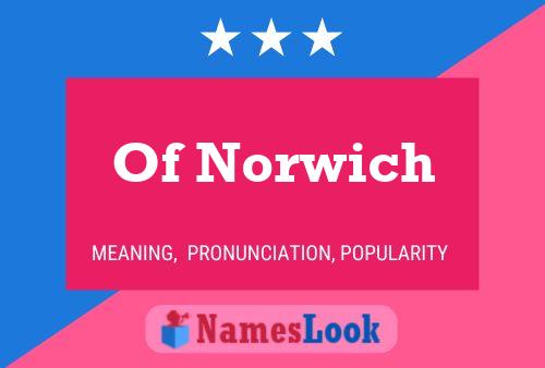 Póster del nombre Of Norwich