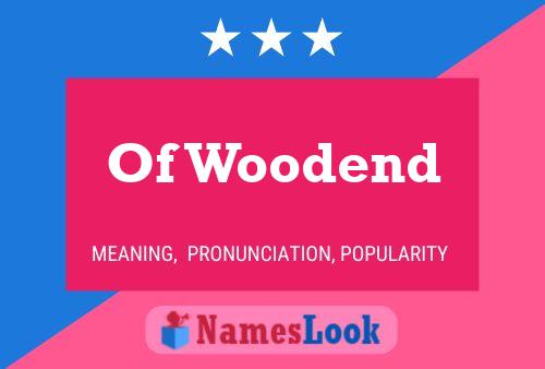 Póster del nombre Of Woodend