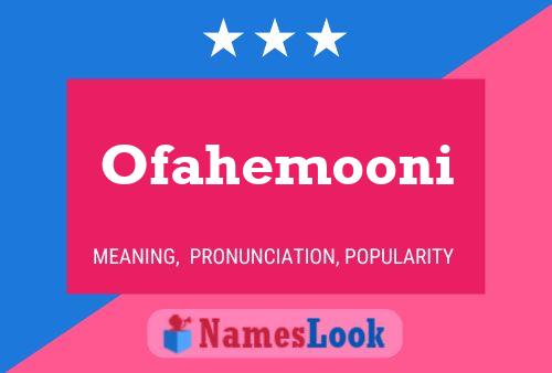 Póster del nombre Ofahemooni