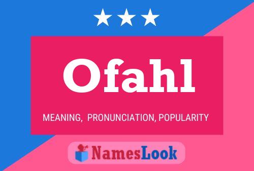 Póster del nombre Ofahl