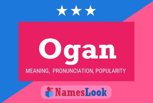 Póster del nombre Ogan