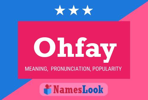 Póster del nombre Ohfay