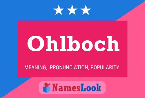 Póster del nombre Ohlboch