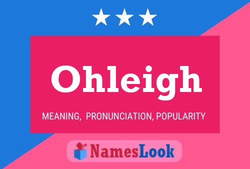 Póster del nombre Ohleigh