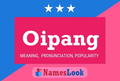 Póster del nombre Oipang