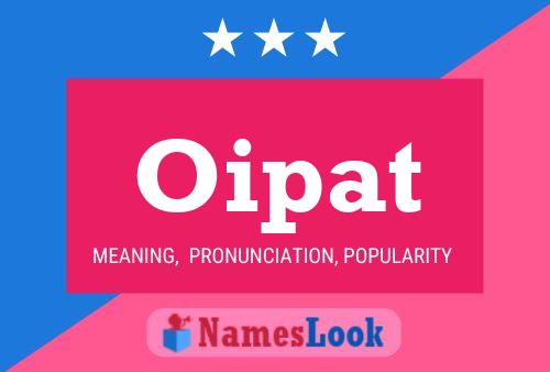 Póster del nombre Oipat