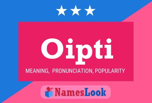 Póster del nombre Oipti