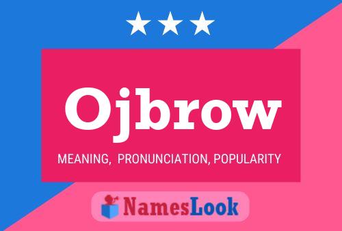 Póster del nombre Ojbrow