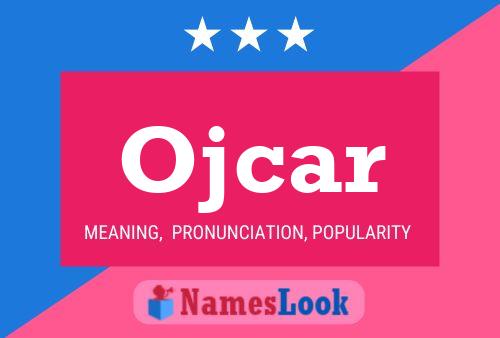 Póster del nombre Ojcar