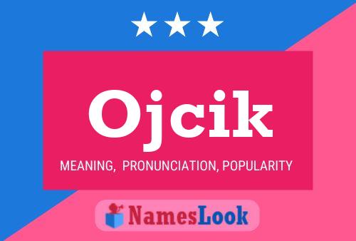 Póster del nombre Ojcik