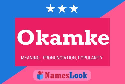 Póster del nombre Okamke