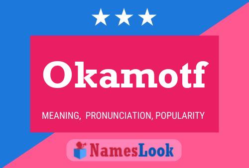 Póster del nombre Okamotf