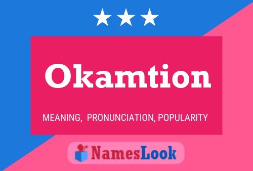 Póster del nombre Okamtion