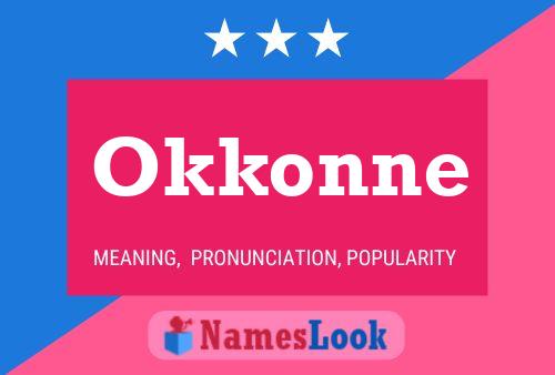 Póster del nombre Okkonne