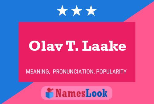 Póster del nombre Olav T. Laake