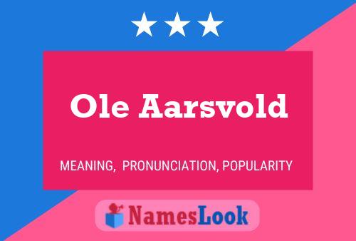 Póster del nombre Ole Aarsvold