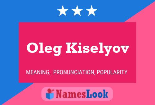 Póster del nombre Oleg Kiselyov