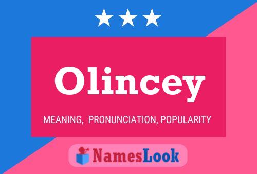 Póster del nombre Olincey