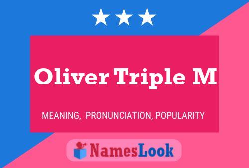 Póster del nombre Oliver Triple M