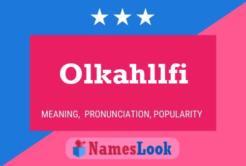 Póster del nombre Olkahllfi