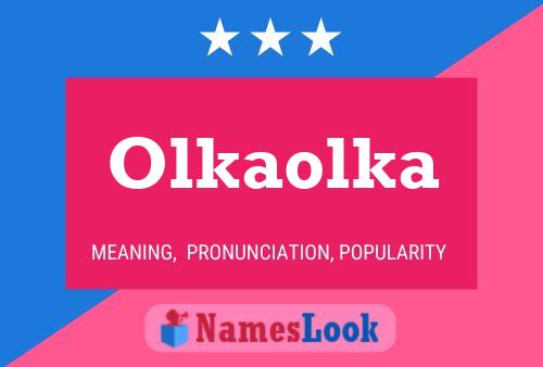 Póster del nombre Olkaolka