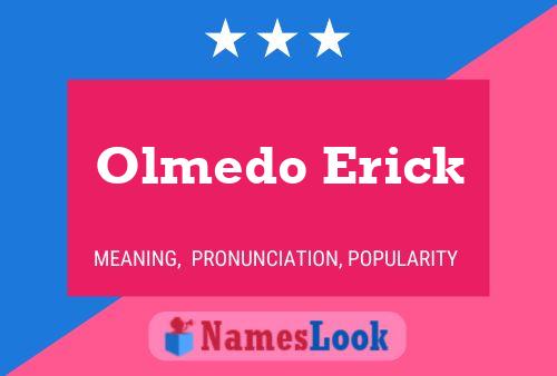 Póster del nombre Olmedo Erick