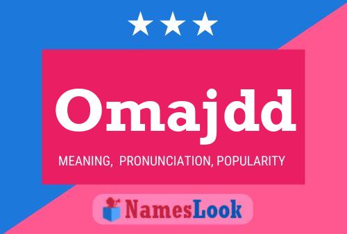 Póster del nombre Omajdd