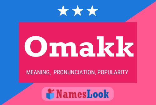 Póster del nombre Omakk