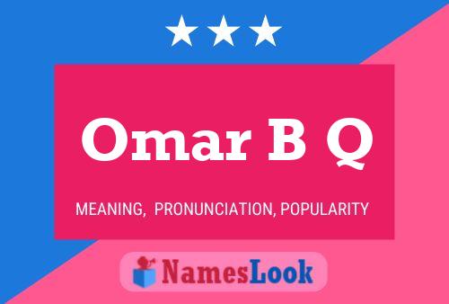 Póster del nombre Omar B Q