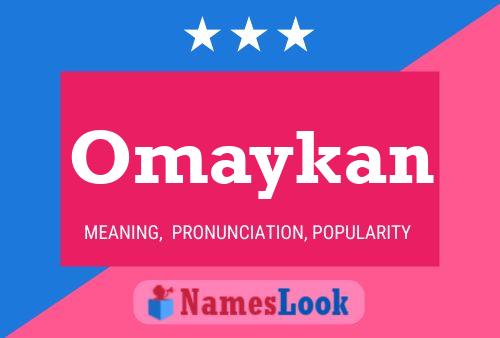 Póster del nombre Omaykan