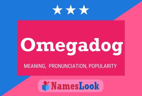 Póster del nombre Omegadog