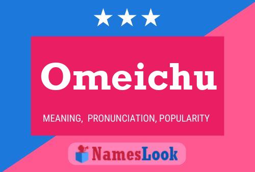 Póster del nombre Omeichu