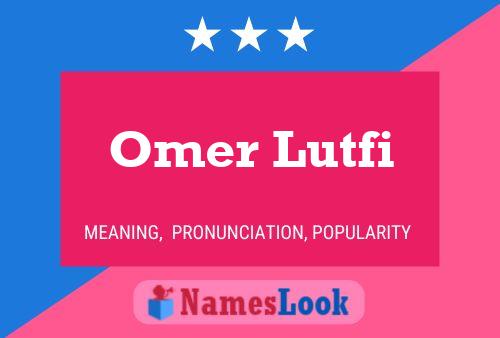 Póster del nombre Omer Lutfi