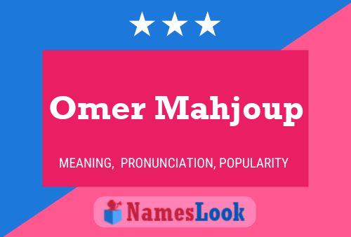 Póster del nombre Omer Mahjoup