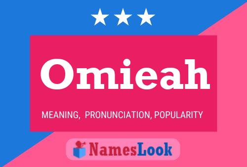 Póster del nombre Omieah