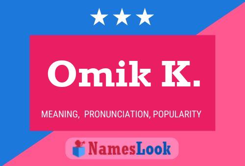 Póster del nombre Omik K.