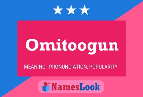 Póster del nombre Omitoogun