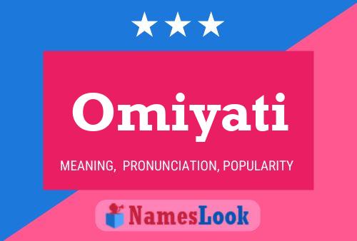 Póster del nombre Omiyati