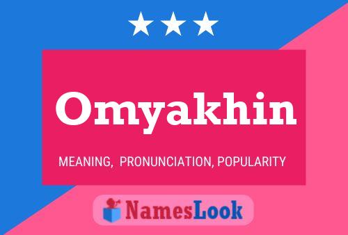 Póster del nombre Omyakhin