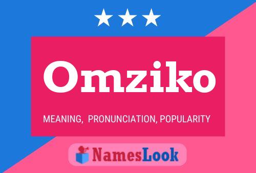 Póster del nombre Omziko