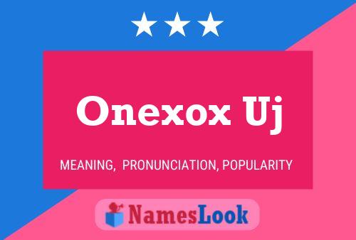 Póster del nombre Onexox Uj