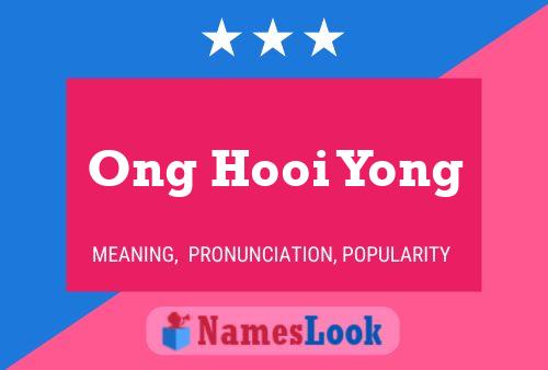 Póster del nombre Ong Hooi Yong