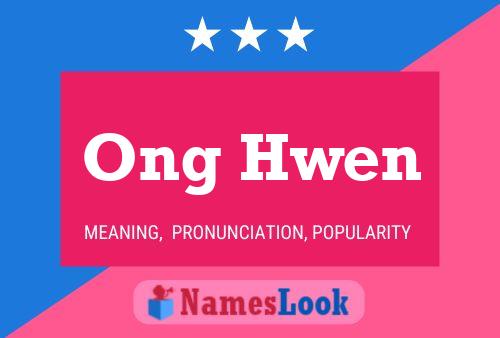 Póster del nombre Ong Hwen