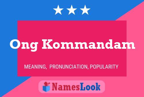 Póster del nombre Ong Kommandam