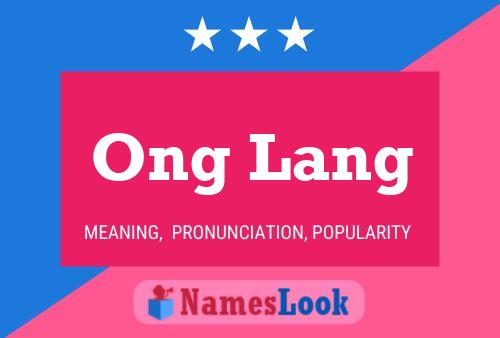 Póster del nombre Ong Lang