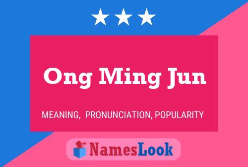 Póster del nombre Ong Ming Jun